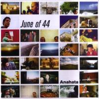 June Of 44 Anahata