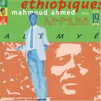 Mahmoud Ahmed Alemeye (Ethiopiques 19)