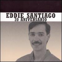 Eddie Santiago 20 Aniversario