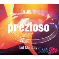 Prezioso Let Me Stay (Single)