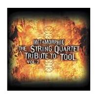 String Quartet Metamorphic: The String Quartet Tribute To Tool Vol. 2