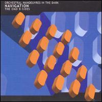 Orchestral Manoeuvres In The Dark Navigation: The O.M.D. B-Sides