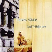 Thomas Anders Road To The Higher Road (Single)