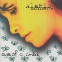 Alanis Morrissette Eyes Of A Child (Live Bootleg)