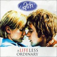 Ash A Life Less Ordinary (Single)