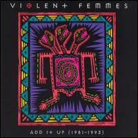 Violent Femmes Add It Up (1981-1993)