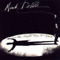 Mink DeVille Where Angels Fear To Tread