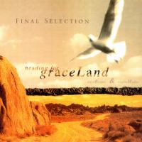 Final Selection Heading For Graceland