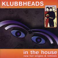 Klubbheads In The House