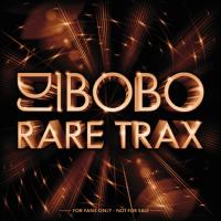 Dj BOBO Rare Trax (For Fans Only)