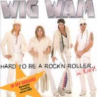 Wig Wam Hard To Be A Rock N Roller In Kiev