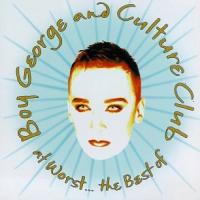 Culture Club At Worst... The Best Of Culture Club And Boy George