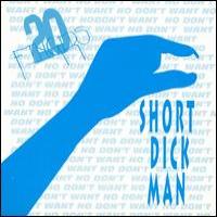 20 Fingers Short Dick Man (Maxi)