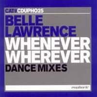 Belle Lawrence Whenever Wherever (Remixes)