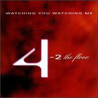 4-2 The Floor Watching You Watching Me (Single)