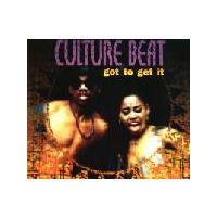 CULTURE BEAT Got To Get It (Single)