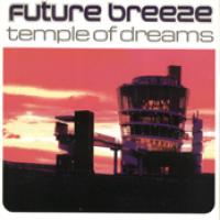 FUTURE BREEZE Temple Of Dreams (Single)