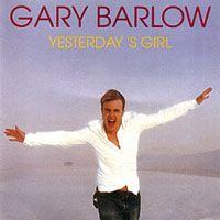 Gary Barlow Yesterday`s Girl (Single)