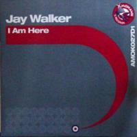 Jay Walker I Am Here (Single)