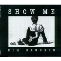 Kim Sanders Show Me (Single)
