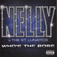 Nelly Who`s The Boss