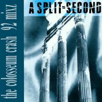 A Split Second The Colosseum Crash 92 Mixz (Single)