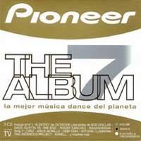 Roger Sanchez Pioneer: The Album, Vol. 7 (Cd 1)