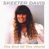 Skeeter Davis The End Of The World