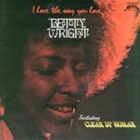 Betty Wright I Love The Way You Love Me