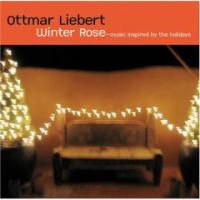 Ottmar Liebert Winter Rose