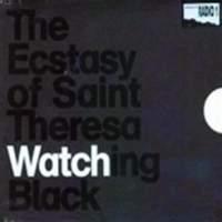 The Ecstasy Of Saint Theresa Watching Black