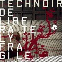 Technoir Deliberately Fragile (Bonus CD)