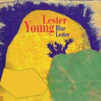 Lester Young Blue Lester