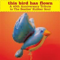 COWBOY JUNKIES This Bird Has Flown: A 40th Anniversary Tribute to the Beatles` Rubber Soul