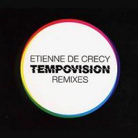 Etienne De Crecy Tempovision: Remixes