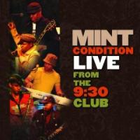 Mint Condition Live from the 9:30 Club