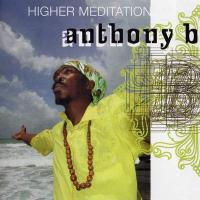 Anthony B Higher Meditation