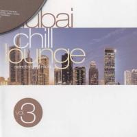 Chillwalker Dubai Chill Lounge Vol. 3 - A Fine Selection Of Chillout Tracks