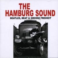 The Beatles The Hamburg Sound: Beatles, Beat und Grosse Freiheit