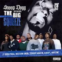 Snoop Dogg Snoop Dogg Presents The Big Squeeze