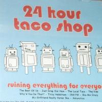 24 Hour Taco Shop Ruining Everything for Everyone