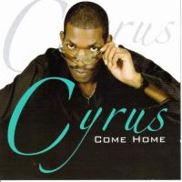 Cyrus Come Home