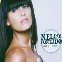 Nelly Furtado Say It Right (Incl Peter Rauhofer Remix) (maxi)