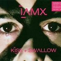 IAMX Kiss + Swallow (Reissue)