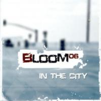 Bloom 06 In the City (Maxi)