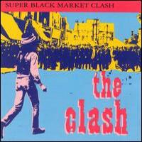 The Clash Super Black Market Clash