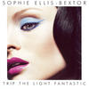 Sophie Ellis Bextor Trip The Light Fantastic