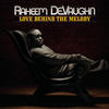 Raheem Devaughn Love Behind The Melody