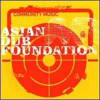 Asian Dub Foundation Community Music