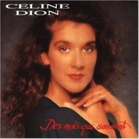 Celine Dion Des Mots Qui Sonnent